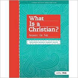 [Get] KINDLE PDF EBOOK EPUB What is a Christian?: Answers for Kids / Includes Weekly Parent Guide by