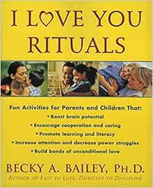 VIEW KINDLE PDF EBOOK EPUB I Love You Rituals by Becky A Bailey 📝