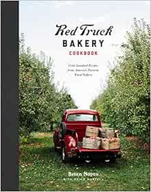 [VIEW] EPUB KINDLE PDF EBOOK Red Truck Bakery Cookbook: Gold-Standard Recipes from America's Favorit
