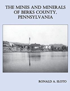 [ACCESS] [KINDLE PDF EBOOK EPUB] The Mines and Minerals of Berks County, Pennsylvania by  Ronald A S