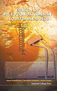 VIEW EPUB KINDLE PDF EBOOK Design of Pile Foundations in Liquefiable Soils by  Gopal Madabhushi,Jona