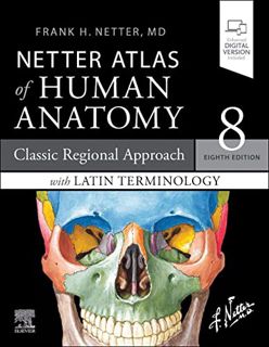 GET KINDLE PDF EBOOK EPUB Netter Atlas of Human Anatomy: Classic Regional Approach with Latin Termin