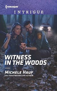Read PDF EBOOK EPUB KINDLE Witness in the Woods (Harlequin Intrigue Book 1892) by  Michele Hauf 💗