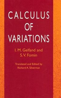 View [KINDLE PDF EBOOK EPUB] Calculus of Variations (Dover Books on Mathematics) by  I. M. Gelfand &