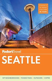 View [EBOOK EPUB KINDLE PDF] Fodor's Seattle (Full-color Travel Guide) by  Fodor's Travel Guides 💏