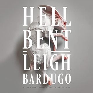 GET EBOOK EPUB KINDLE PDF Hell Bent: A Novel by  Leigh Bardugo,Lauren Fortgang,Michael David Axtell,