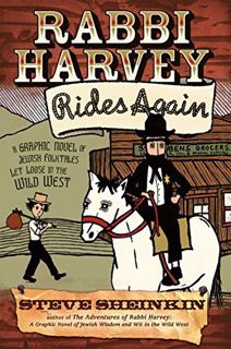 Access EPUB KINDLE PDF EBOOK Rabbi Harvey Rides Again: A Graphic Novel of Jewish Folktales Let Loose