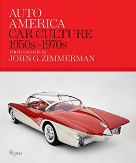 [Read] [EPUB KINDLE PDF EBOOK] Auto America: Car Culture: 1950s-1970s--PHOTOGRAPHS BY JOHN G. ZIMMER