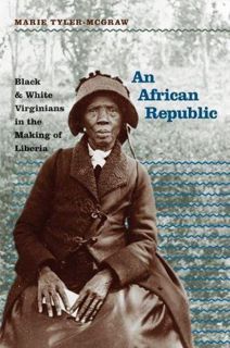 [VIEW] [KINDLE PDF EBOOK EPUB] An African Republic: Black & White Virginians in the Making of Liberi