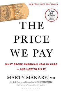 [VIEW] [EBOOK EPUB KINDLE PDF] The Price We Pay: What Broke American Health Care--and How to Fix It