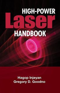 READ [EBOOK EPUB KINDLE PDF] High Power Laser Handbook by  Hagop Injeyan &  Gregory Goodno 📖