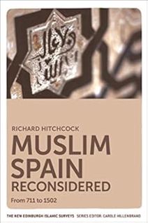 [READ] [EBOOK EPUB KINDLE PDF] Muslim Spain Reconsidered: From 711 to 1502 (The New Edinburgh Islami