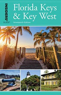 Get EPUB KINDLE PDF EBOOK Insiders' Guide® to Florida Keys & Key West by  Juliet Dyal Gray 📙