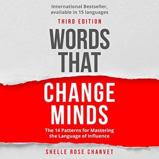[View] PDF EBOOK EPUB KINDLE Words That Change Minds: The 14 Patterns for Mastering the Language of