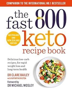 [VIEW] [PDF EBOOK EPUB KINDLE] The Fast 800 Keto Recipe Book: Delicious low-carb recipes for rapid w