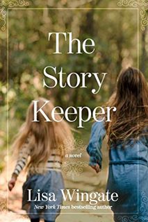 READ EPUB KINDLE PDF EBOOK The Story Keeper (A Carolina Heirlooms Novel) by  Lisa Wingate 🗸
