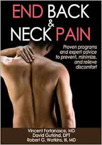 [GET] [EBOOK EPUB KINDLE PDF] End Back & Neck Pain by Vincent Fortanasce,David Gutkind,Robert G. Wat