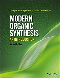 Access KINDLE PDF EBOOK EPUB Modern Organic Synthesis: An Introduction by  George S. Zweifel,Michael