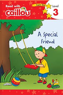View EBOOK EPUB KINDLE PDF Caillou: A Special Friend - Read with Caillou, Level 3 by  Rebecca Klevbe