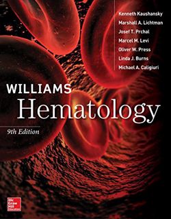 [View] [EBOOK EPUB KINDLE PDF] Williams Hematology, 9E by  Kenneth Kaushansky,Marshall A. Lichtman,J