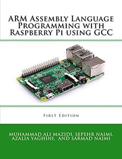 Get KINDLE PDF EBOOK EPUB ARM Assembly Language Programming with Raspberry Pi using GCC by  Sepehr N