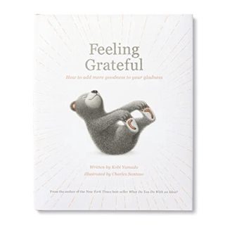[READ] [KINDLE PDF EBOOK EPUB] Feeling Grateful: How to Add More Goodness to Your Gladness by  Kobi