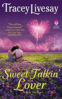 [ACCESS] [EBOOK EPUB KINDLE PDF] Sweet Talkin' Lover: A Girls Trip Novel by  Tracey Livesay 💌