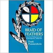 READ [EPUB KINDLE PDF EBOOK] Braid of Feathers: American Indian Law and Contemporary Tribal Life by