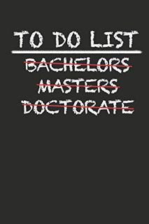 [READ] [PDF EBOOK EPUB KINDLE] To Do List Bachelors Masters Doctorate: 100 Pages+ Lined Notebook or