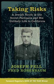[GET] EPUB KINDLE PDF EBOOK Taking Risks: A Jewish Youth in the Soviet Partisans and His Unlikely Li