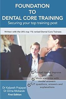 [READ] KINDLE PDF EBOOK EPUB Foundation To Dental Core Training- Securing Your Top Training Post: Wr