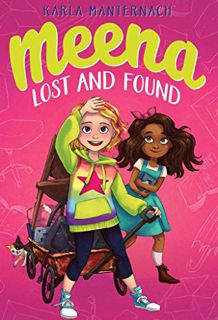 [ACCESS] KINDLE PDF EBOOK EPUB Meena Lost and Found (The Meena Zee Books) by  Karla Manternach ✓