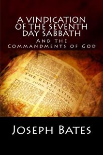 GET [EBOOK EPUB KINDLE PDF] A Vindication of the Seventh-day Sabbath, and the Commandments of God by