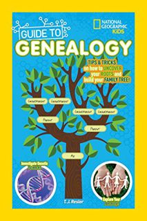 [GET] PDF EBOOK EPUB KINDLE National Geographic Kids Guide to Genealogy by  T.J. Resler 📒