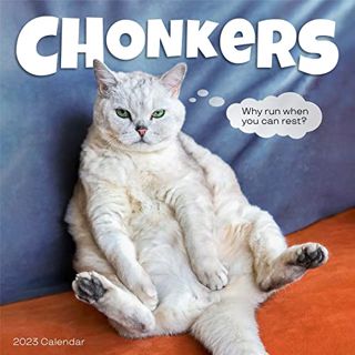 READ KINDLE PDF EBOOK EPUB Chonkers Wall Calendar 2023: Irresistible Photos of Snozzy, Chonky Floofe