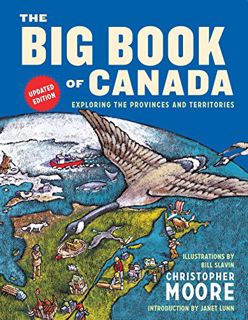 ACCESS [PDF EBOOK EPUB KINDLE] The Big Book of Canada (Updated Edition): Exploring the Provinces and