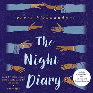 [Access] [KINDLE PDF EBOOK EPUB] The Night Diary by  Veera Hiranandani,Priya Ayyar,Listening Library