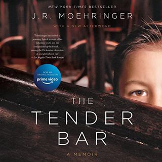 [ACCESS] [KINDLE PDF EBOOK EPUB] The Tender Bar: A Memoir by  J. R. Moehringer,Adam Grupper,Daniel T