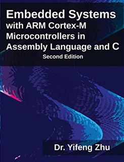 READ [PDF EBOOK EPUB KINDLE] Embedded Systems with ARM Cortex-M Microcontrollers in Assembly Languag