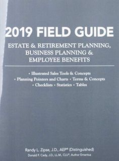 [VIEW] [PDF EBOOK EPUB KINDLE] 2019 Field Guide Estate & Retirement Planning, Business Planning & Em