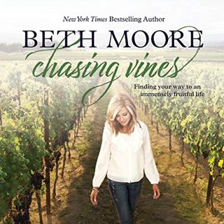 [VIEW] PDF EBOOK EPUB KINDLE Chasing Vines: Finding Your Way to an Immensely Fruitful Life by  Beth