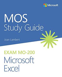 [READ] [PDF EBOOK EPUB KINDLE] MOS Study Guide for Microsoft Excel Exam MO-200 by  Joan Lambert 📜