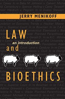 [VIEW] [EBOOK EPUB KINDLE PDF] Law and Bioethics: An Introduction (Not In A Series) by  Jerry Meniko