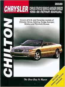 [Read] [KINDLE PDF EBOOK EPUB] Chrysler Cirrus, Stratus, Sebring, Avenger, and Breeze, 1995-98 (Chil