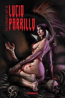 View EPUB KINDLE PDF EBOOK The Dynamite Art of Lucio Parrillo by  Lucio Parrillo &  Lucio Parrillo �