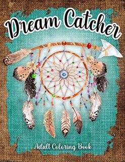 Access [PDF EBOOK EPUB KINDLE] Dream Catcher: Adult Coloring Book | Over 40 Stress Relieving Detaile