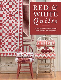 Read [PDF EBOOK EPUB KINDLE] Red & White Quilts: 14 Quilts with Timeless Appeal from Today's Top Des