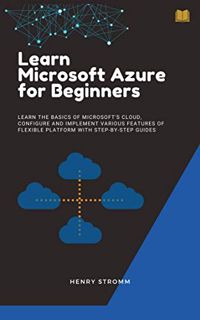 [Get] [KINDLE PDF EBOOK EPUB] Azure:Microsoft Azure: Learn Microsoft Azure for Beginners by  Henry S