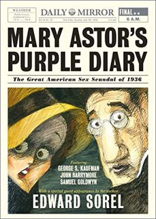 [ACCESS] [PDF EBOOK EPUB KINDLE] Mary Astor's Purple Diary: The Great American Sex Scandal of 1936 b
