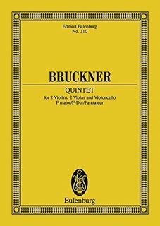 [VIEW] [EPUB KINDLE PDF EBOOK] String Quintet in F Major (Edition Eulenburg) by  Anton Bruckner 📃